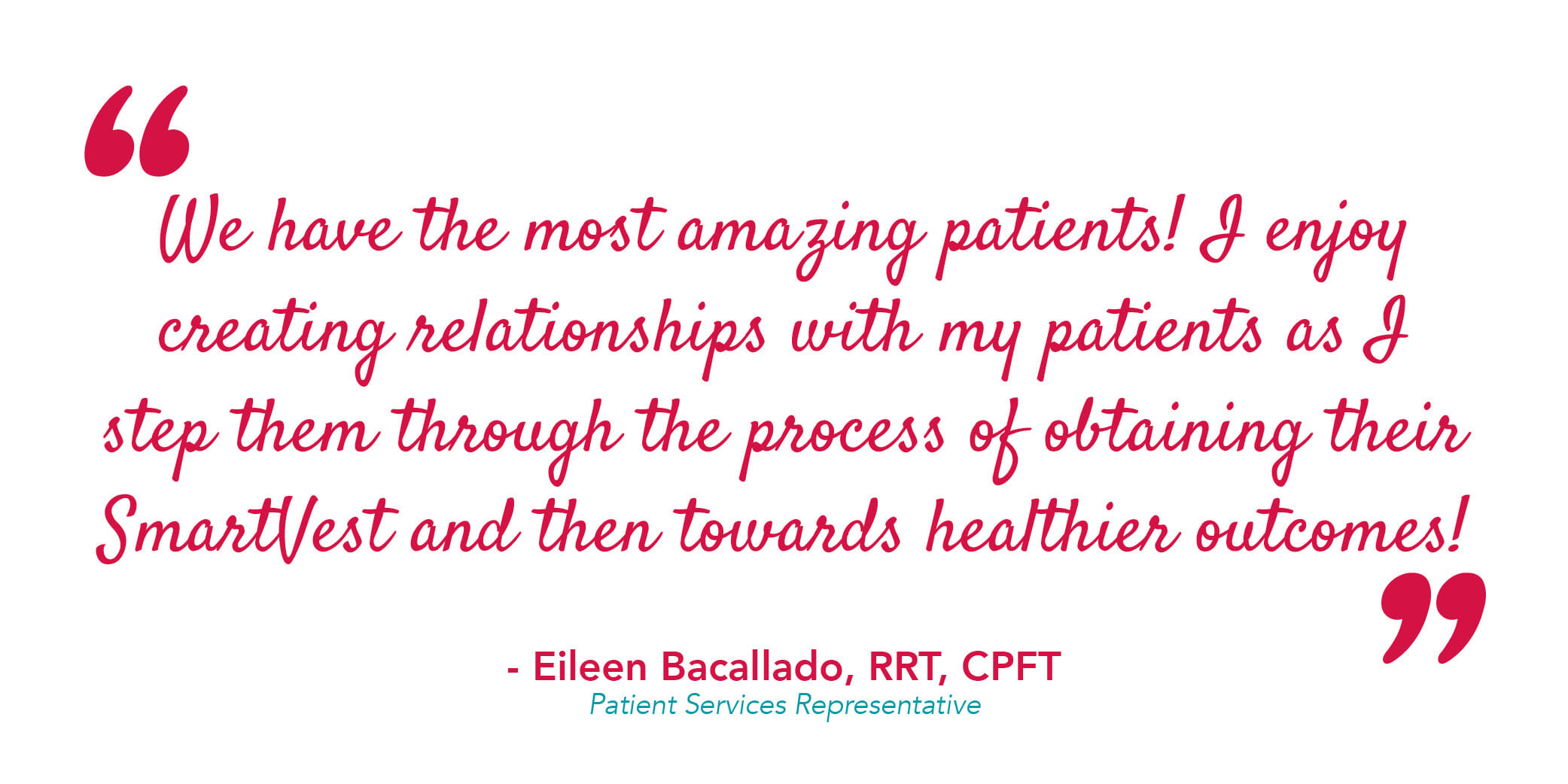 Pull quote by Eileen Bacallado, RRT, CPFT