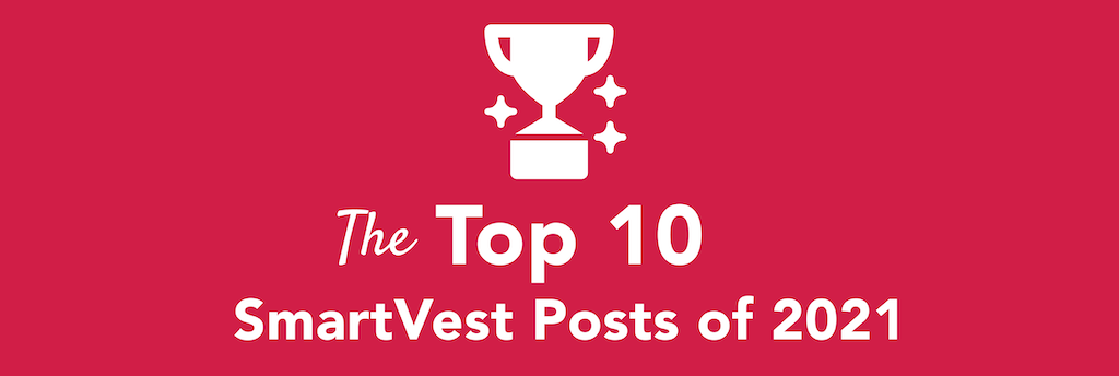 The Top 10 SmartVest Posts of 2021