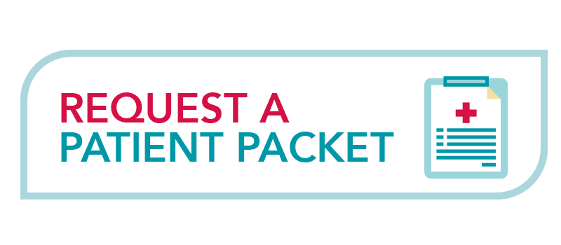 Click here to request a patient packet