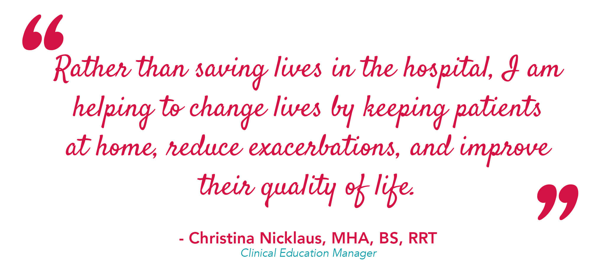 Pull quote by Christina Nicklaus, MHA, BS, RRT.