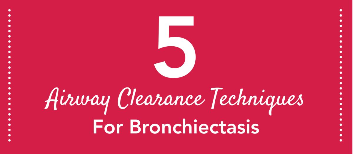 Graphic for airway clearance techniques for bronchiectasis.